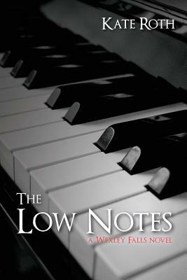 The Low Notes by Kate Roth