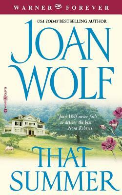 That Summer by Joan Wolf