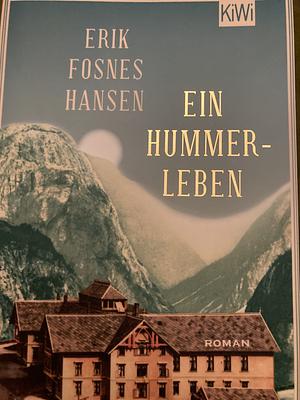 Ein Hummerleben: Roman by Erik Fosnes Hansen