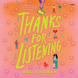 Thanks for Listening by Molly Horan