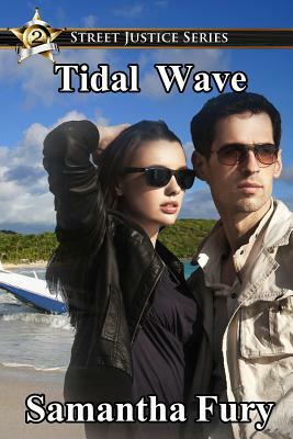 Street Justice: Tidal Wave by Samantha Fury