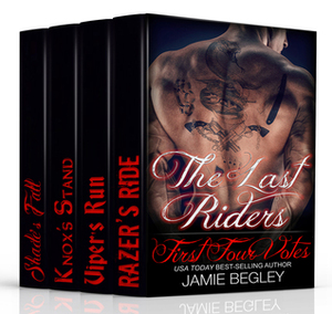 The Last Riders: First Four Votes Collection by Jamie Begley