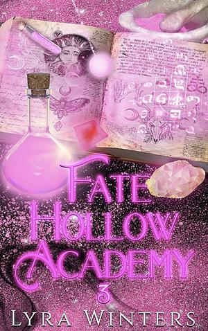 Fate Hollow Academy: Term 3 by Lyra Winters