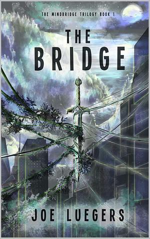 The Bridge by Joe Luegers