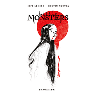 Little Monsters vol. 1 by Dustin Nguyen, Jeff Lemire