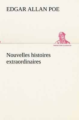 Nouvelles Histoires Extraordinaires by Edgar Allan Poe