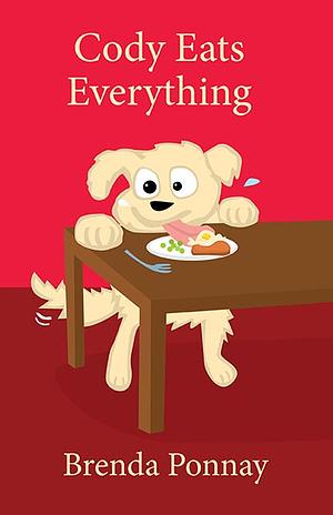 Cody Eats Everything by Brenda Ponnay