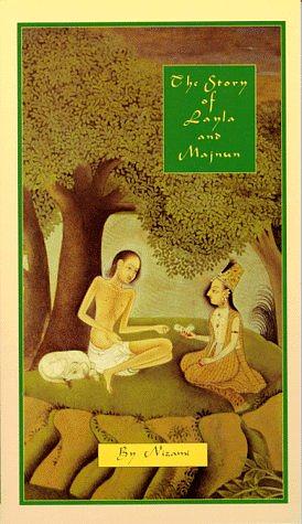 The Story of Layla and Majnun by Rudolf Gelpke, Nizami Ganjavi