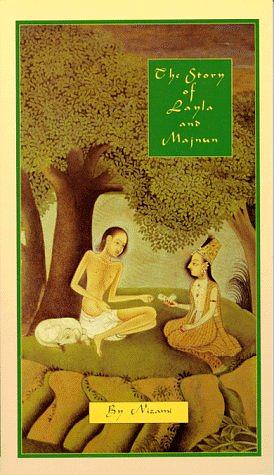 The Story of Layla and Majnun by Nizami Ganjavi, Rudolf Gelpke