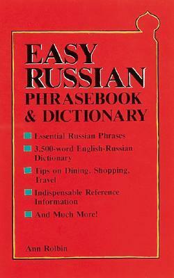 Easy Russian Phrasebook & Dictionary by Ann Rolbin