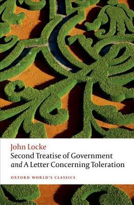 Second Treatise of Government and a Letter Concerning Toleration by John Locke