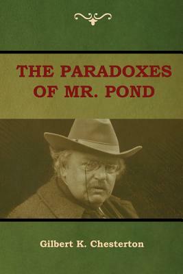 The Paradoxes of Mr. Pond by G.K. Chesterton