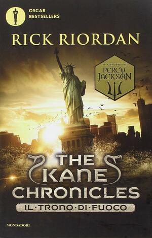 Il trono di fuoco. The Kane Chronicles by Rick Riordan