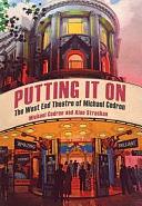 Putting It On: The West End Theatre of Michael Codron by Michael Codron, Alan Strachan