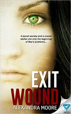 Exit Wound by Alexandra Moore