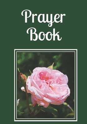 Prayer Book: An extra-large print senior reader Christian prayer book by Holy Bible, Celia Ross