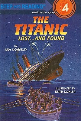The Titanic: Lost... and Found by Judy Donnelly
