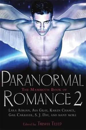 The Mammoth Book Of Paranormal Romance 2 by Trisha Telep