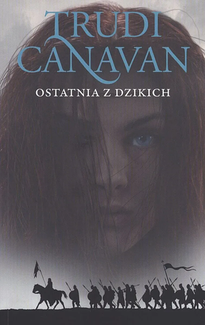 Ostatnia z Dzikich by Trudi Canavan