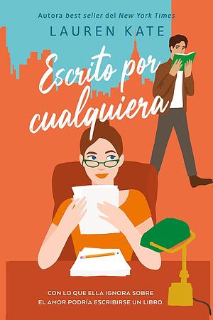 Escrito Por Cualquiera by Lauren Kate