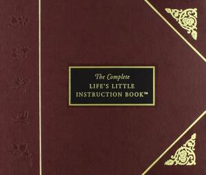 The Complete Life's Little Instruction Book by H. Jackson Brown