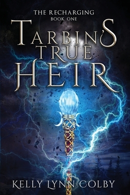 Tarbin's True Heir by Kelly Lynn Colby