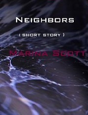 Neighbors by Marina Scott