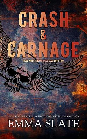Crash &amp; Carnage: Special Edition by Emma Slate