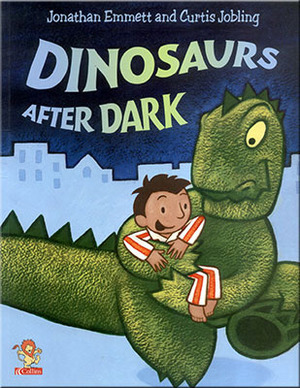 Dinosaurs After Dark by Curtis Jobling, Jonathan Emmett