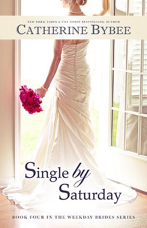 Single by Saturday by Catherine Bybee