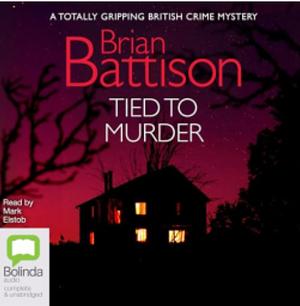 Tied to Murder by Brian Battison