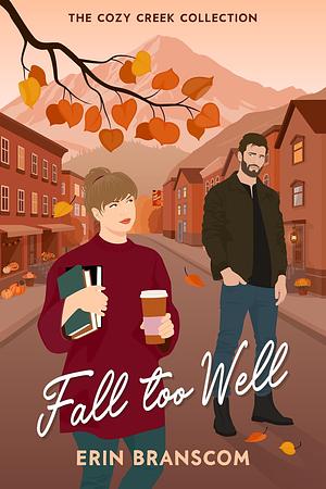 Fall Too Well by Erin Branscom