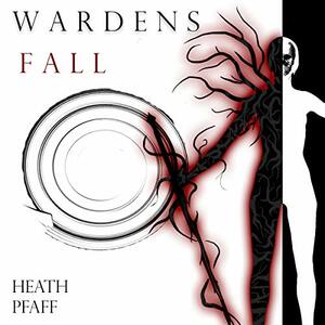 Warden's Fall  by Heath Pfaff