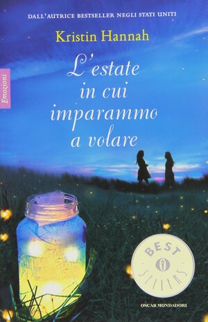 L'estate in cui imparammo a volare by Kristin Hannah