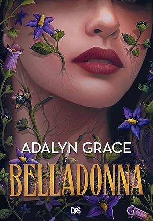 Belladonna Tome 1 by Adalyn Grace