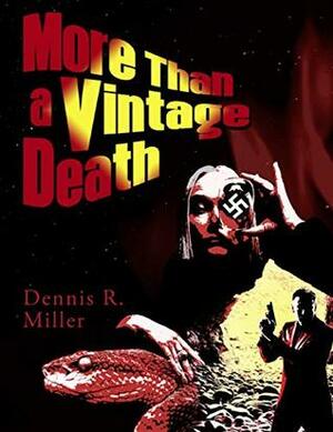 More Than a Vintage Death by Dennis R. Miller
