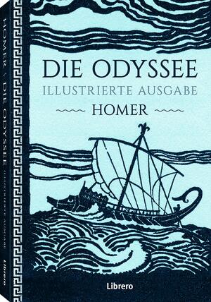 Die Odyssee Illustrierte Ausgabe by Homer