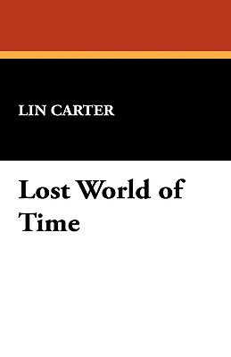 Lost World of Time by Lin Carter