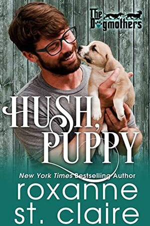 Hush, Puppy by Roxanne St. Claire