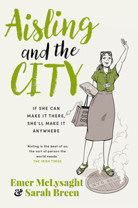 Aisling and the City by Emer McLysaght, Sarah Breen