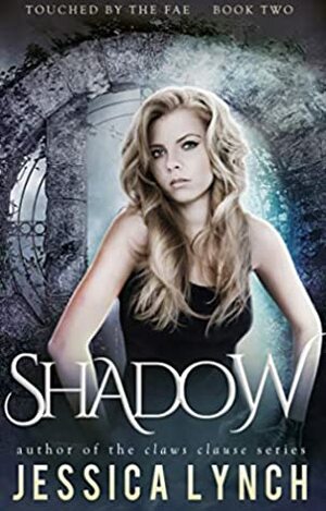 Shadow by Jessica Lynch