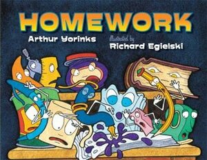 Homework by Arthur Yorinks, Richard Egielski