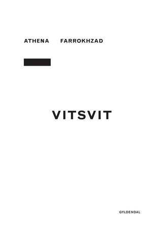 VITSVIT by Athena Farrokhzad