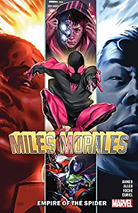 Miles Morales: Spider-Man, Vol. 8: Empire of the Spider by Christopher Allen, Saladin Ahmed, Carmen Carnero, Alberto Foche