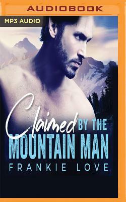 Claimed by the Mountain Man by Frankie Love
