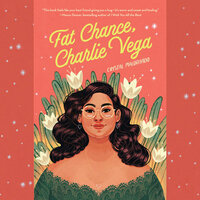 Fat Chance, Charlie Vega by Crystal Maldonado