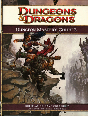 Dungeon master's guide 2 by James Wyatt, Bill Slavicsek, Robin D. Laws