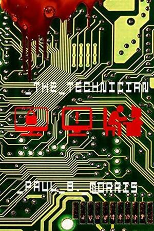 The Technician by Paul B. Morris