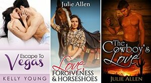 3 Book Romance Bundle: Escape to Vegas & Love, Forgiveness & Horseshoes & The Cowboy\'s Love by Kelly Young, Julie Allen