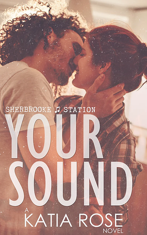 Your Sound by Katia Rose